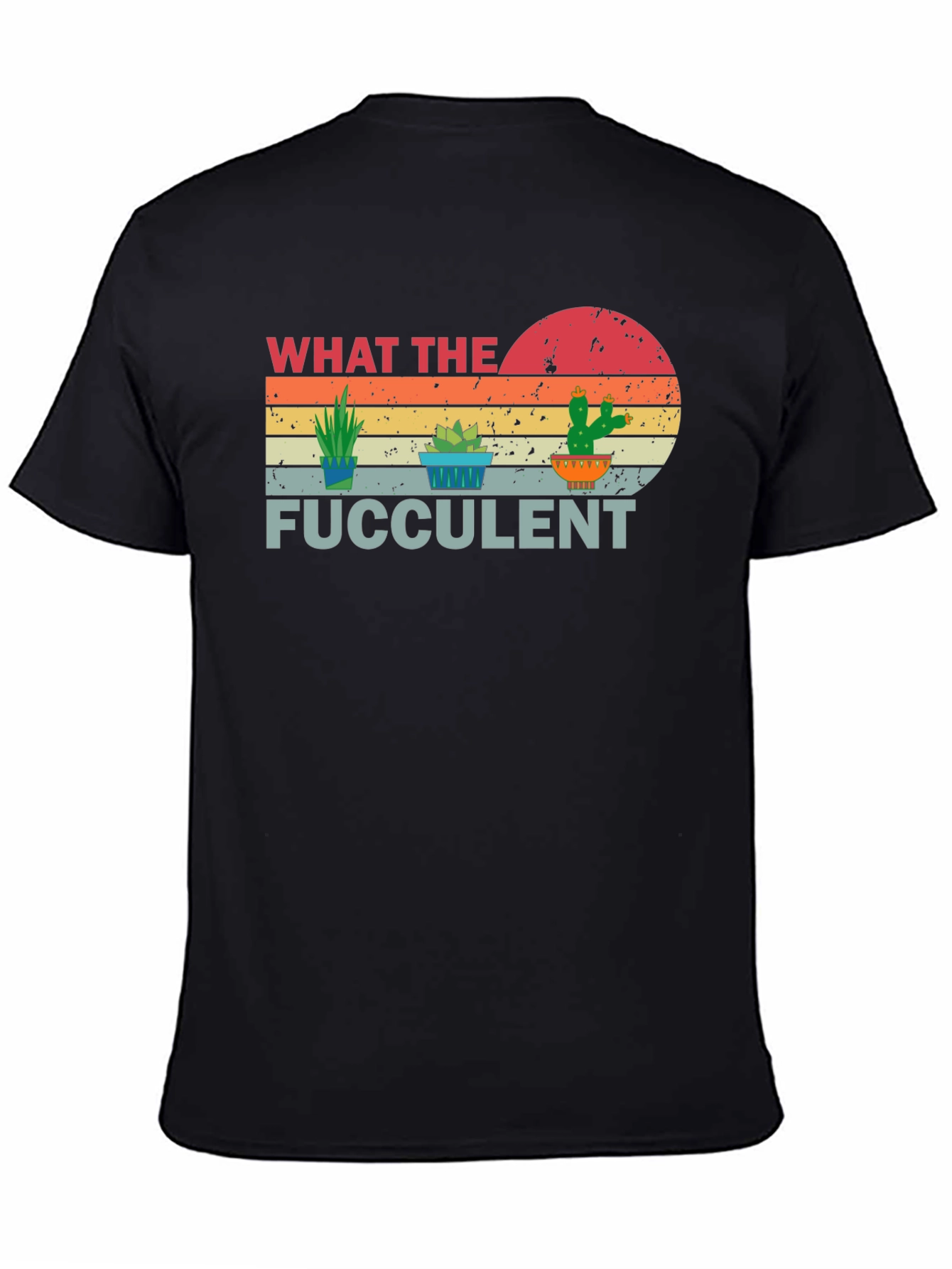 What The Fucculent Graphic T-Shirt