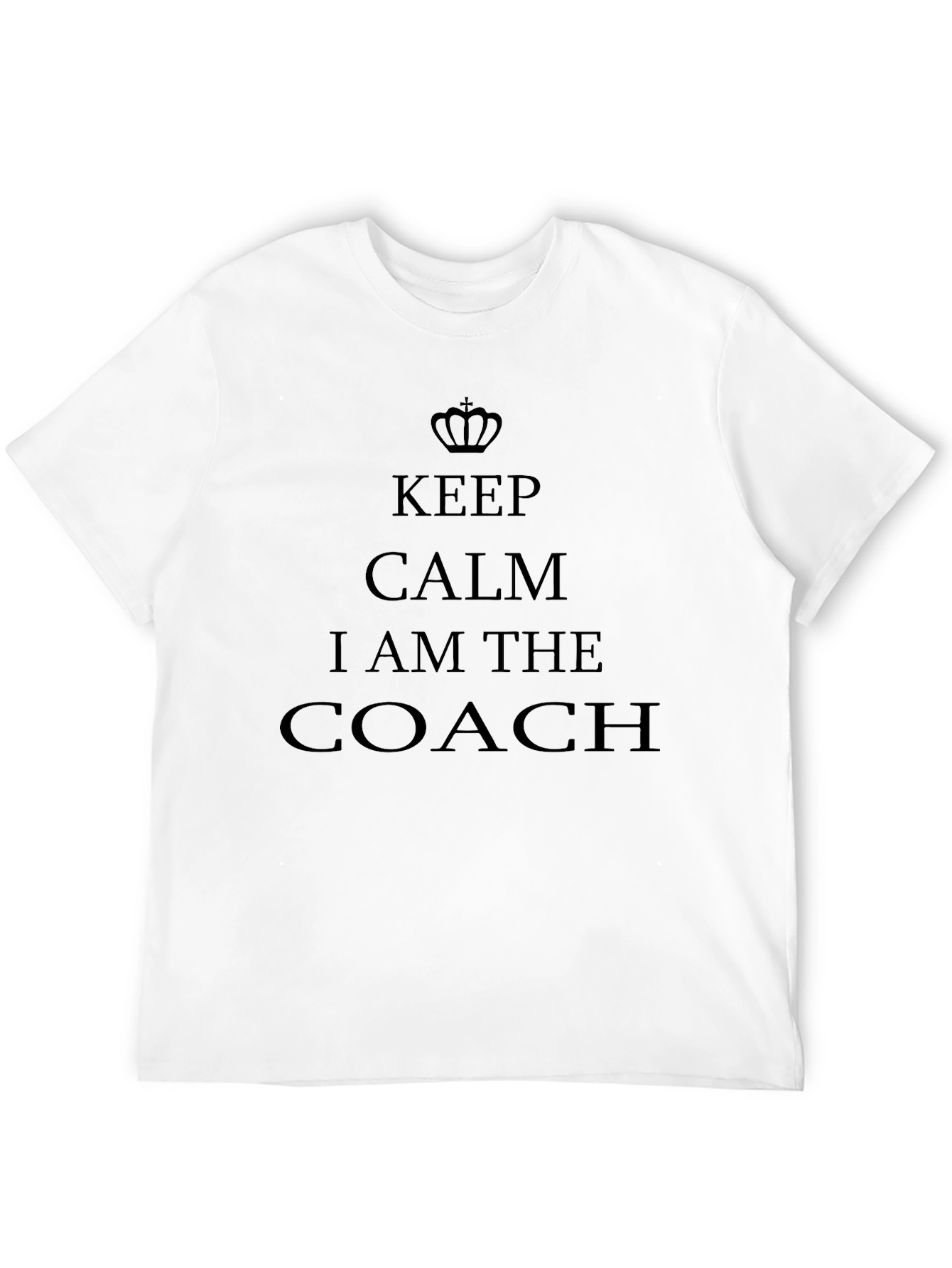 Keep Calm I am the Coach Black T-Shirt
