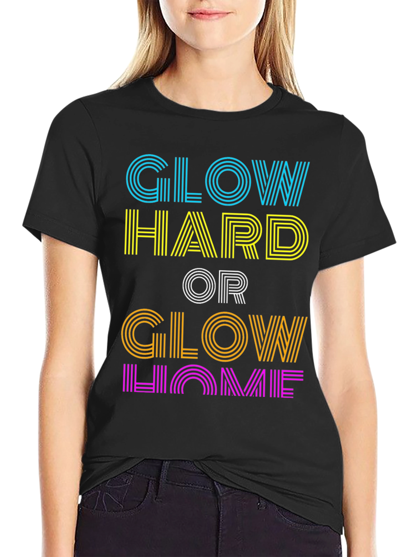 Glow Hard or Glow Home Graphic T-Shirt