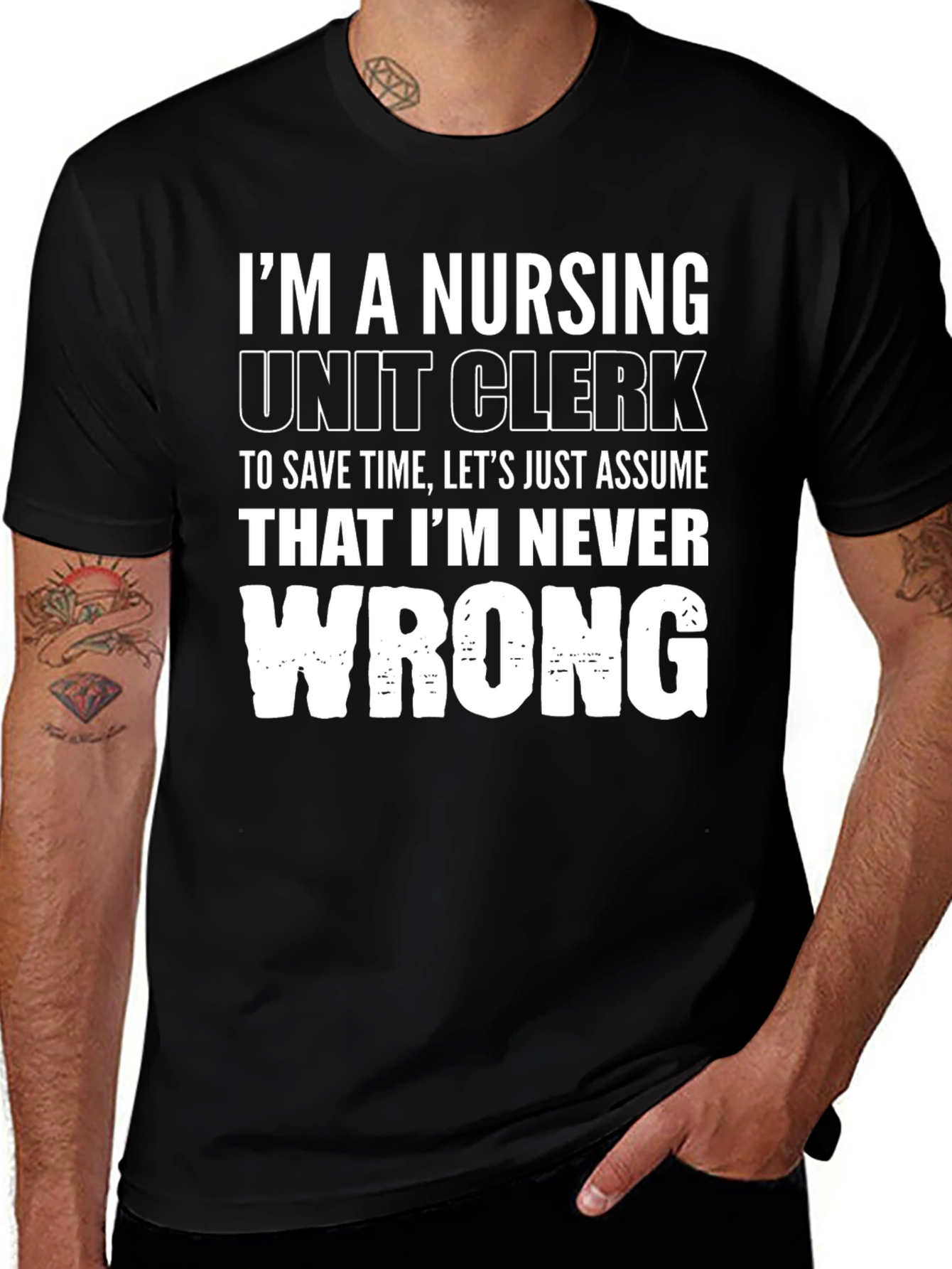 Nursing Unit Clerk T-Shirt - Never Wrong