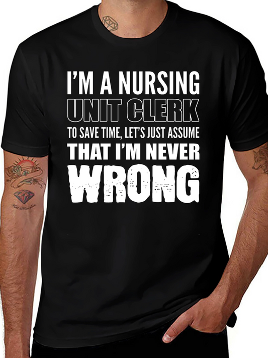 Nursing Unit Clerk T-Shirt - Never Wrong