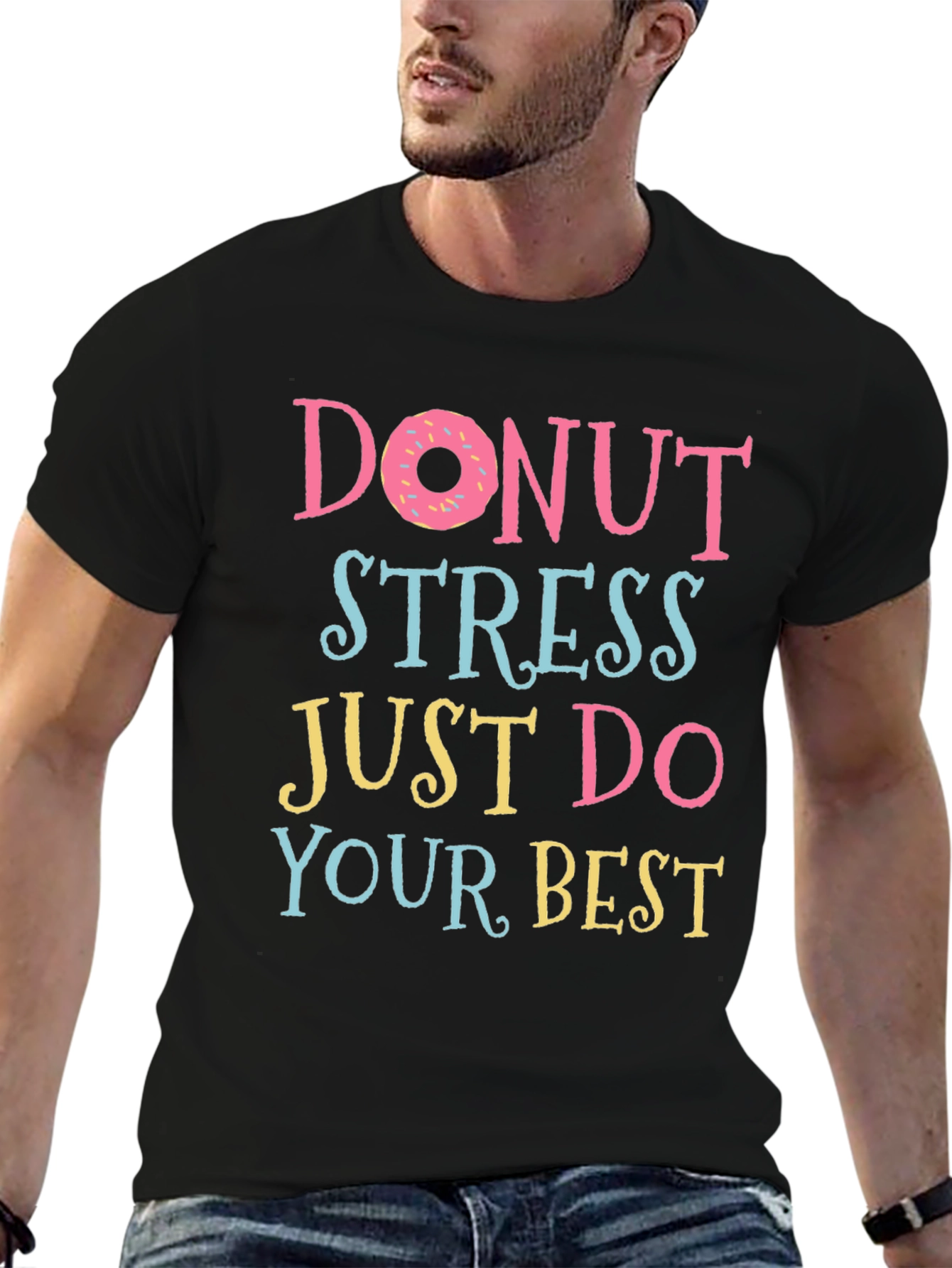 Donut Stress T-Shirt - Funny Motivational Tee