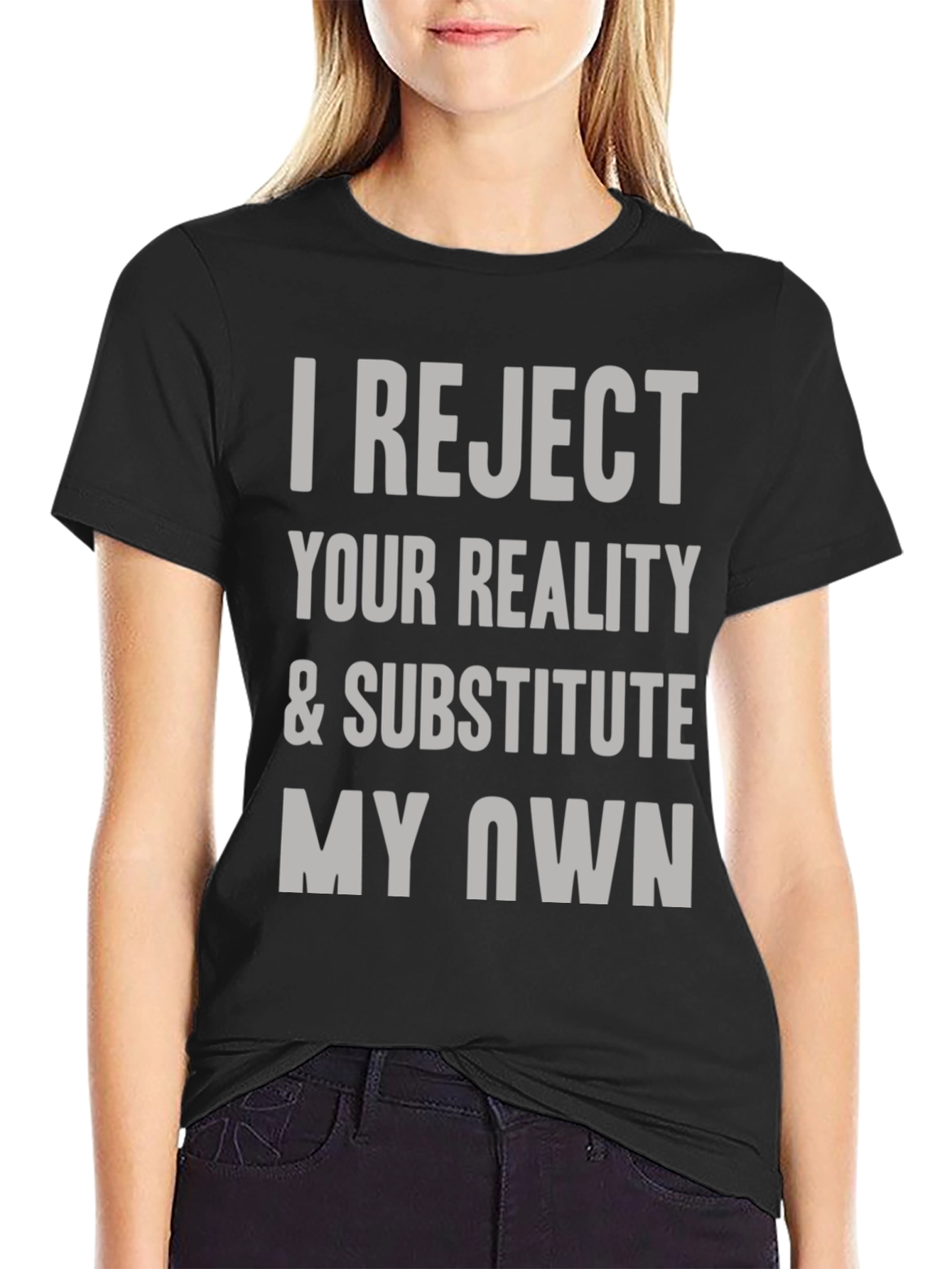 Reject Your Reality T-Shirt