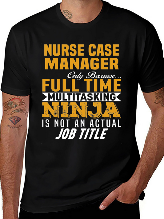 Nurse Case Manager Full Time Ninja T-Shirt