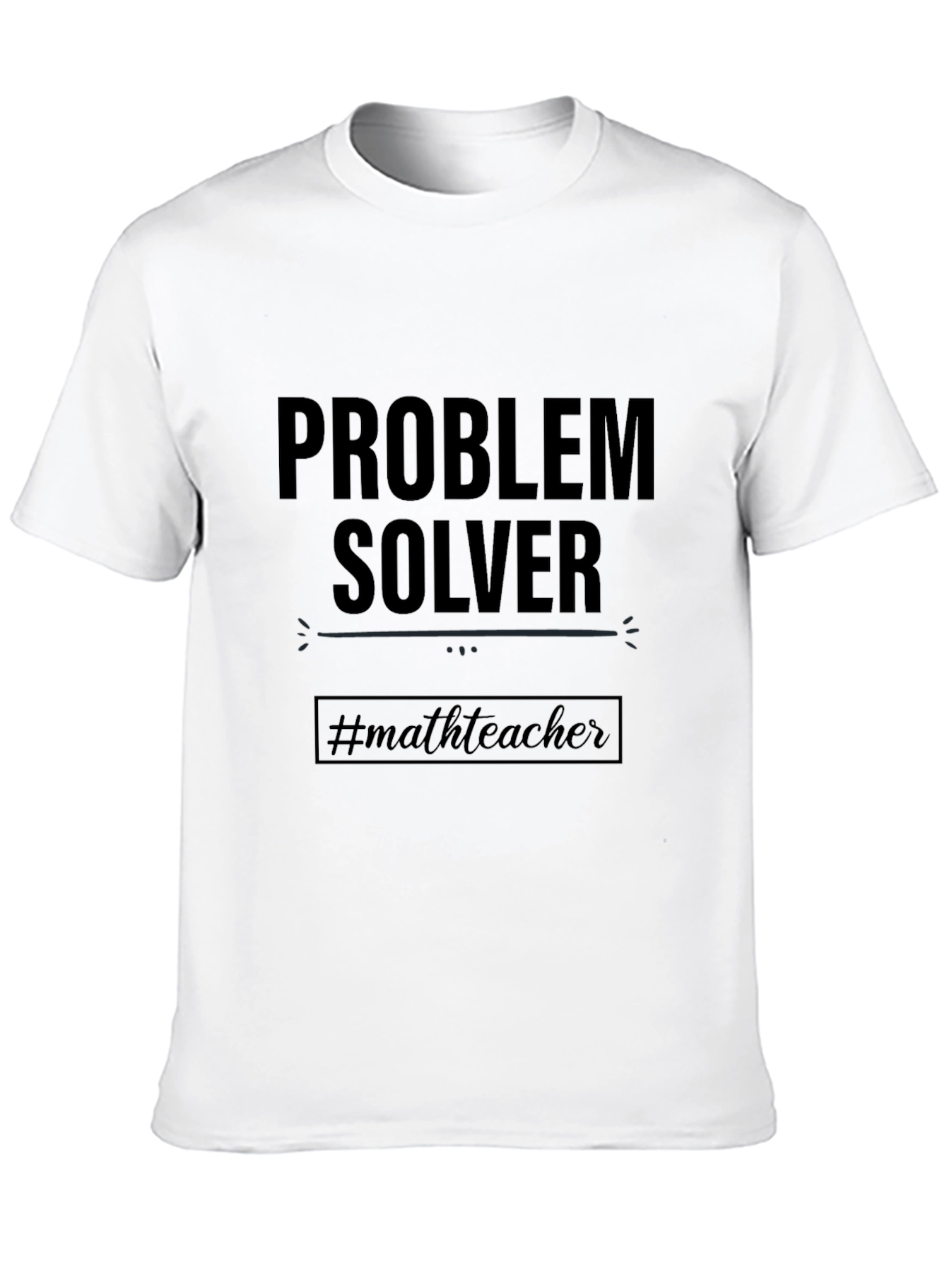 Problem Solver Math Teacher T-Shirt