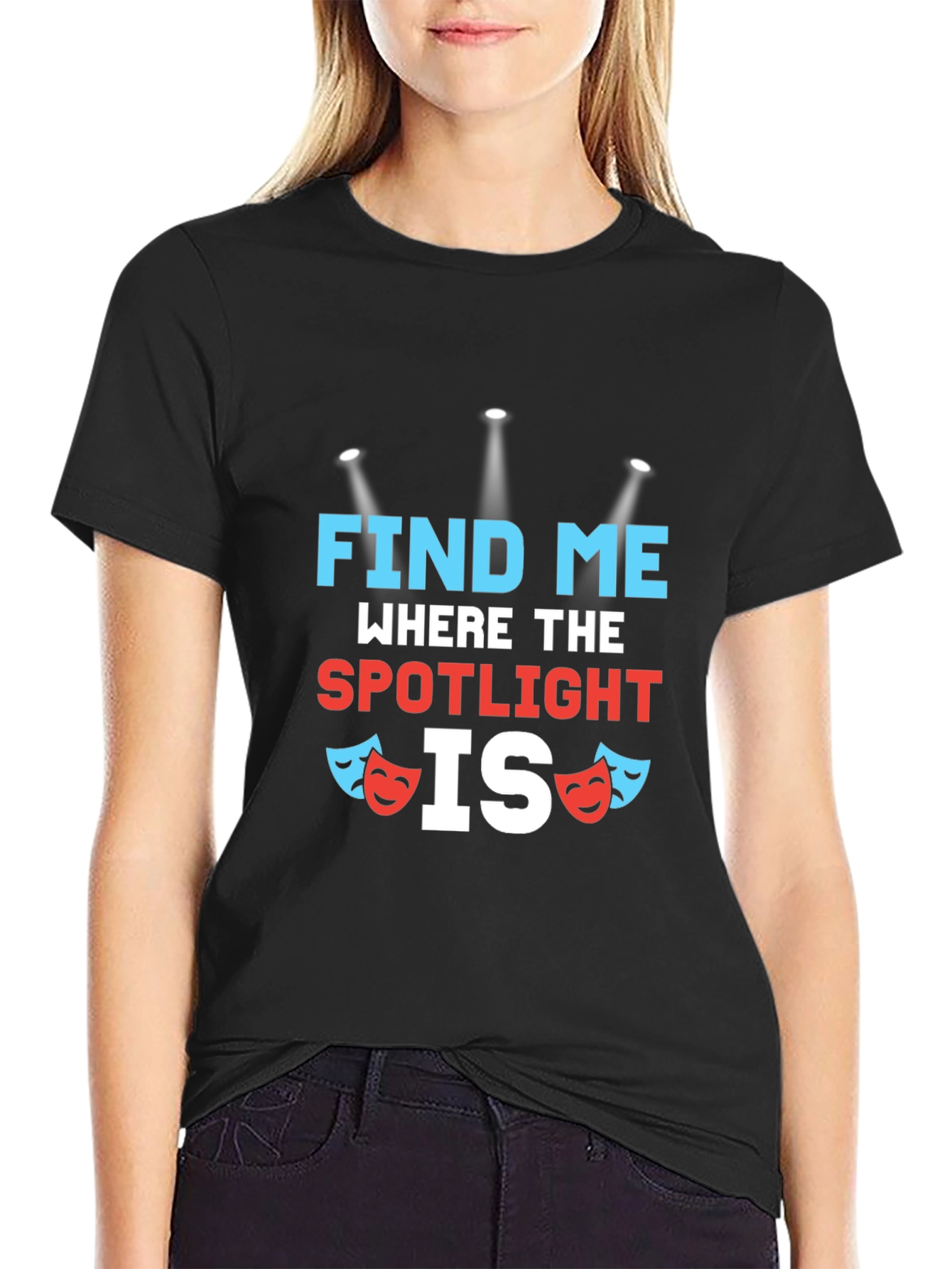 Find Me Where The Spotlight Is T-Shirt