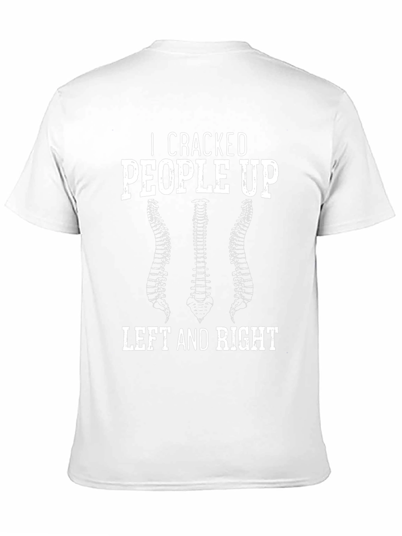 I Cracked People Up Chiropractor T-Shirt