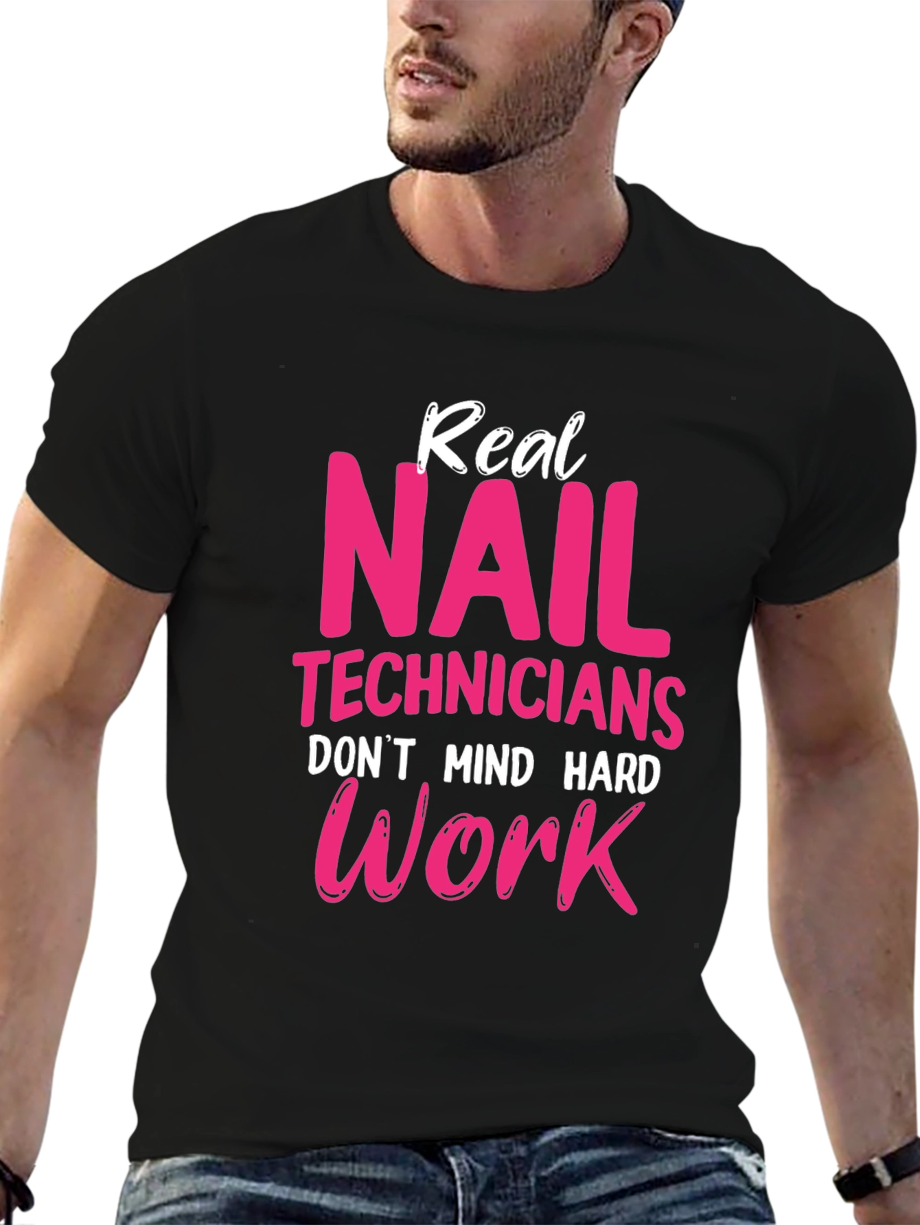 Real Nail Techs Dont Mind Hard Work T-Shirt