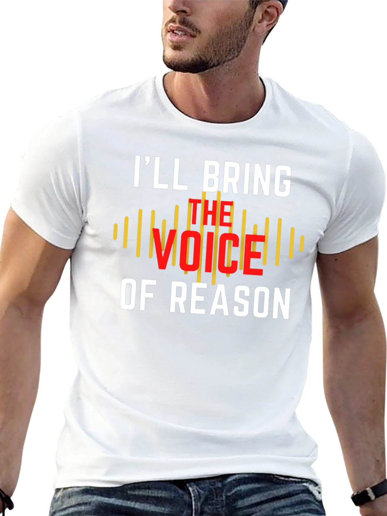 Ill Bring The Voice of Reason T-Shirt