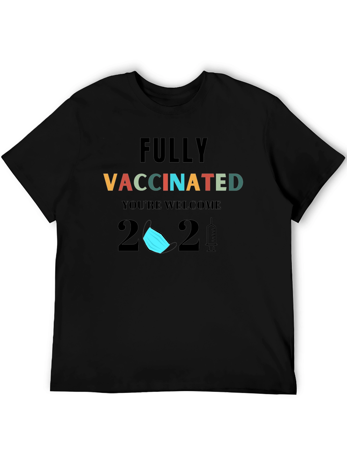 Fully Vaccinated 2021 Graphic T-Shirt