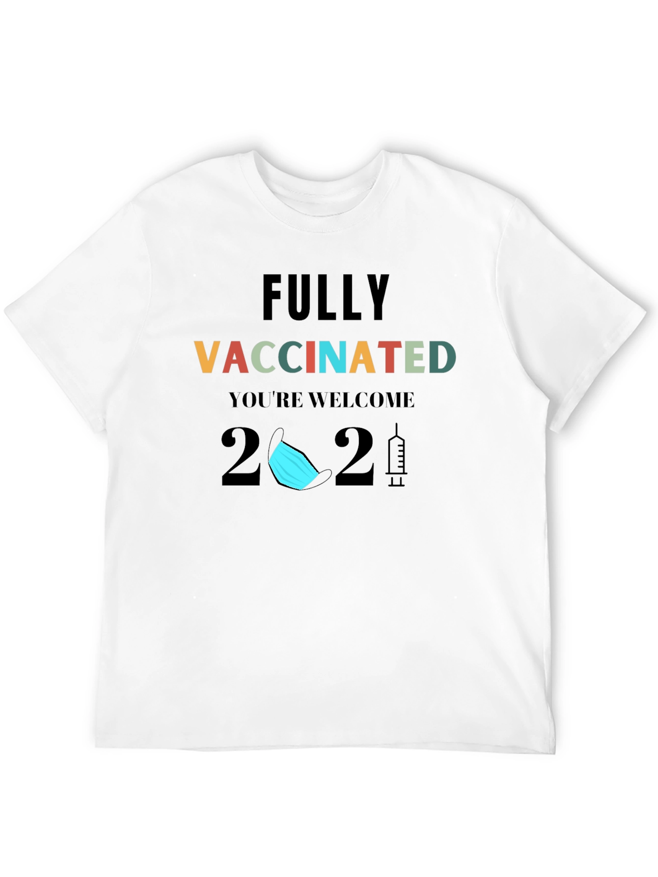 Fully Vaccinated 2021 Graphic T-Shirt