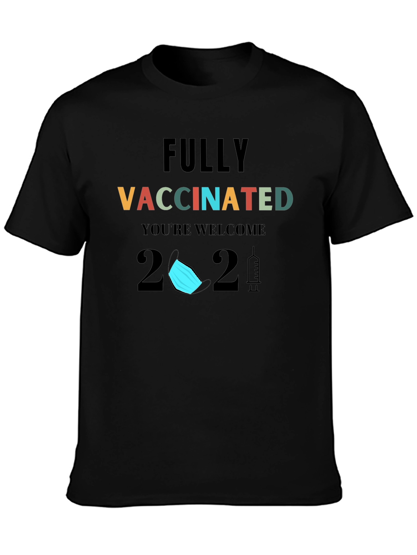 Fully Vaccinated 2021 Graphic T-Shirt