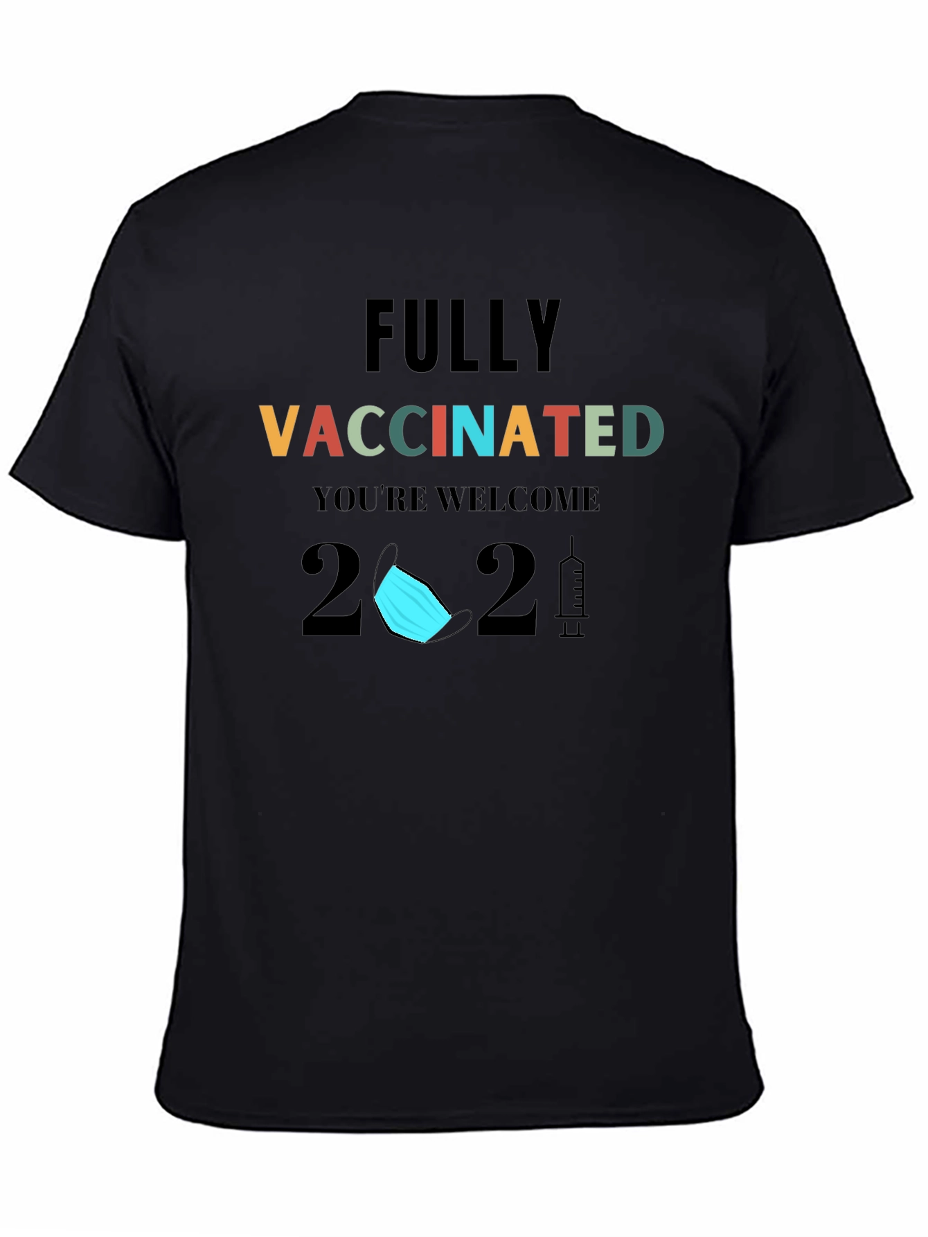 Fully Vaccinated 2021 Graphic T-Shirt