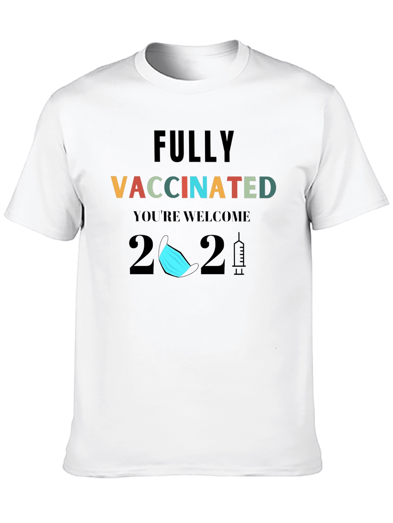 Fully Vaccinated 2021 Graphic T-Shirt