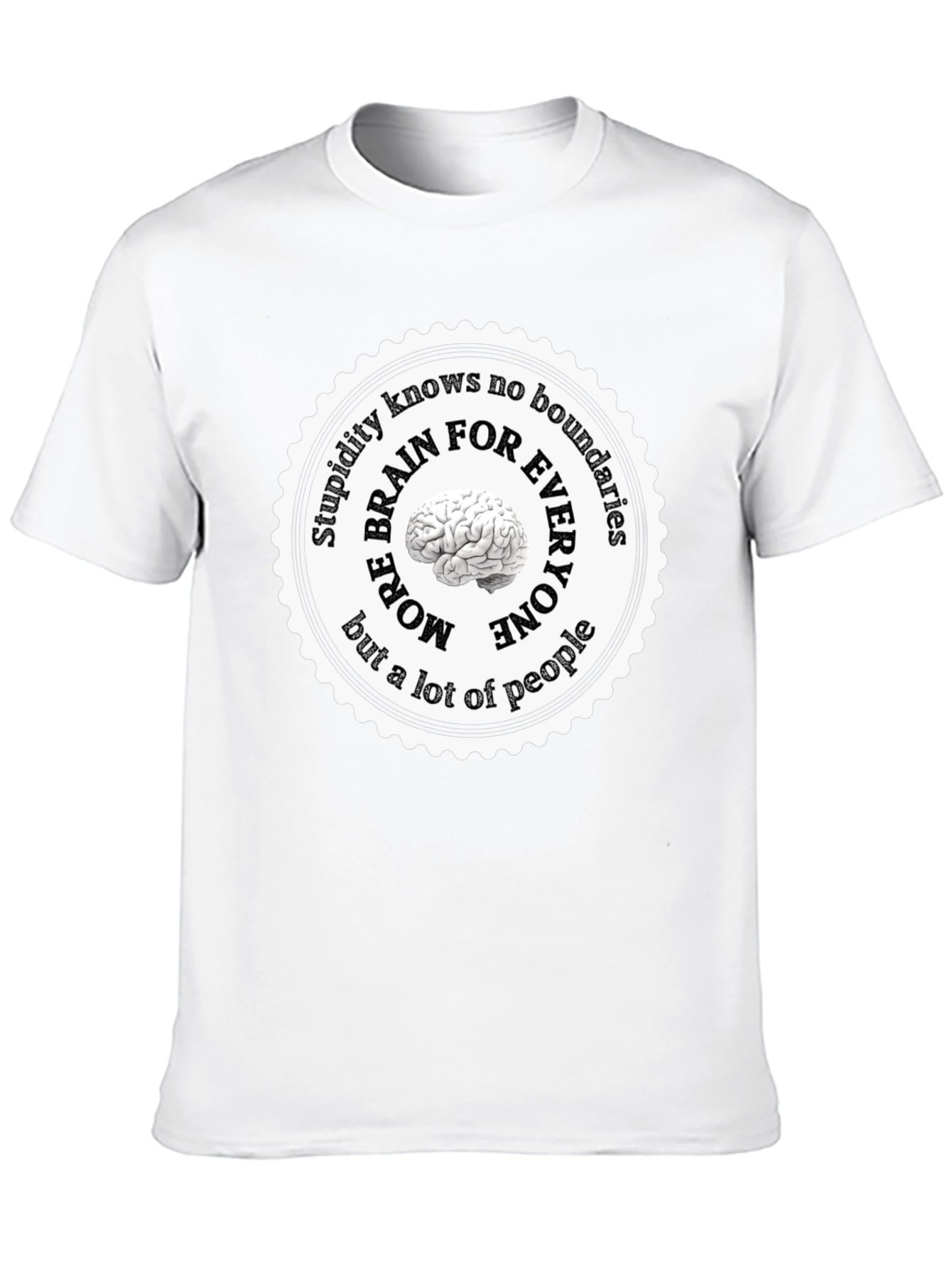 Stupidity Knows No Boundaries T-Shirt