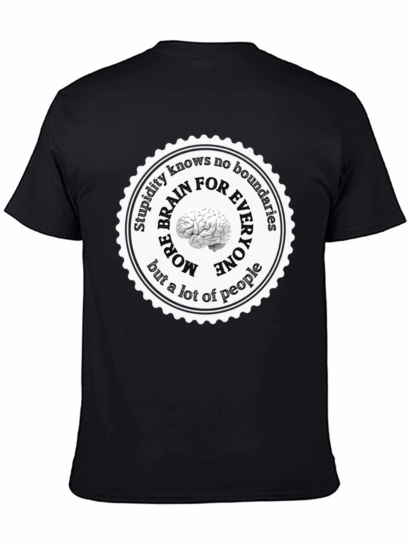 Stupidity Knows No Boundaries T-Shirt