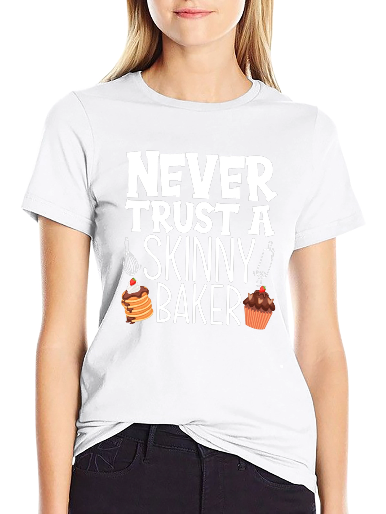 Funny Baker T-Shirt - Never Trust A Skinny Baker