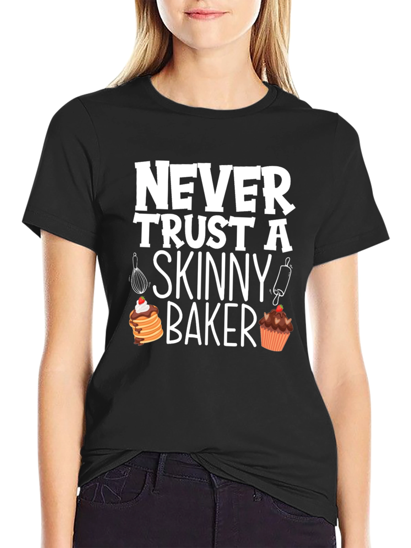 Funny Baker T-Shirt - Never Trust A Skinny Baker
