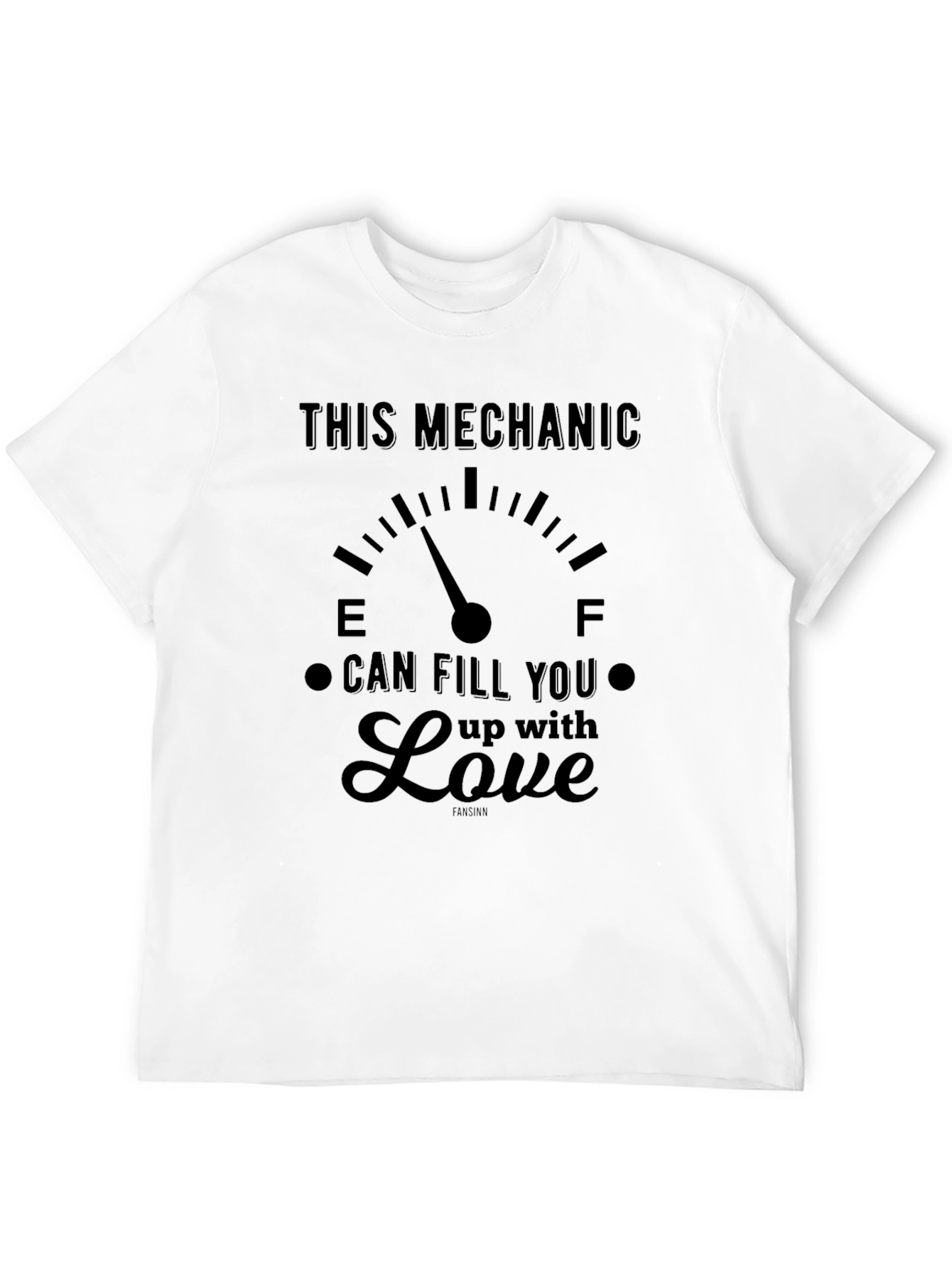 Mechanic Love T-Shirt - Fill Up With Love