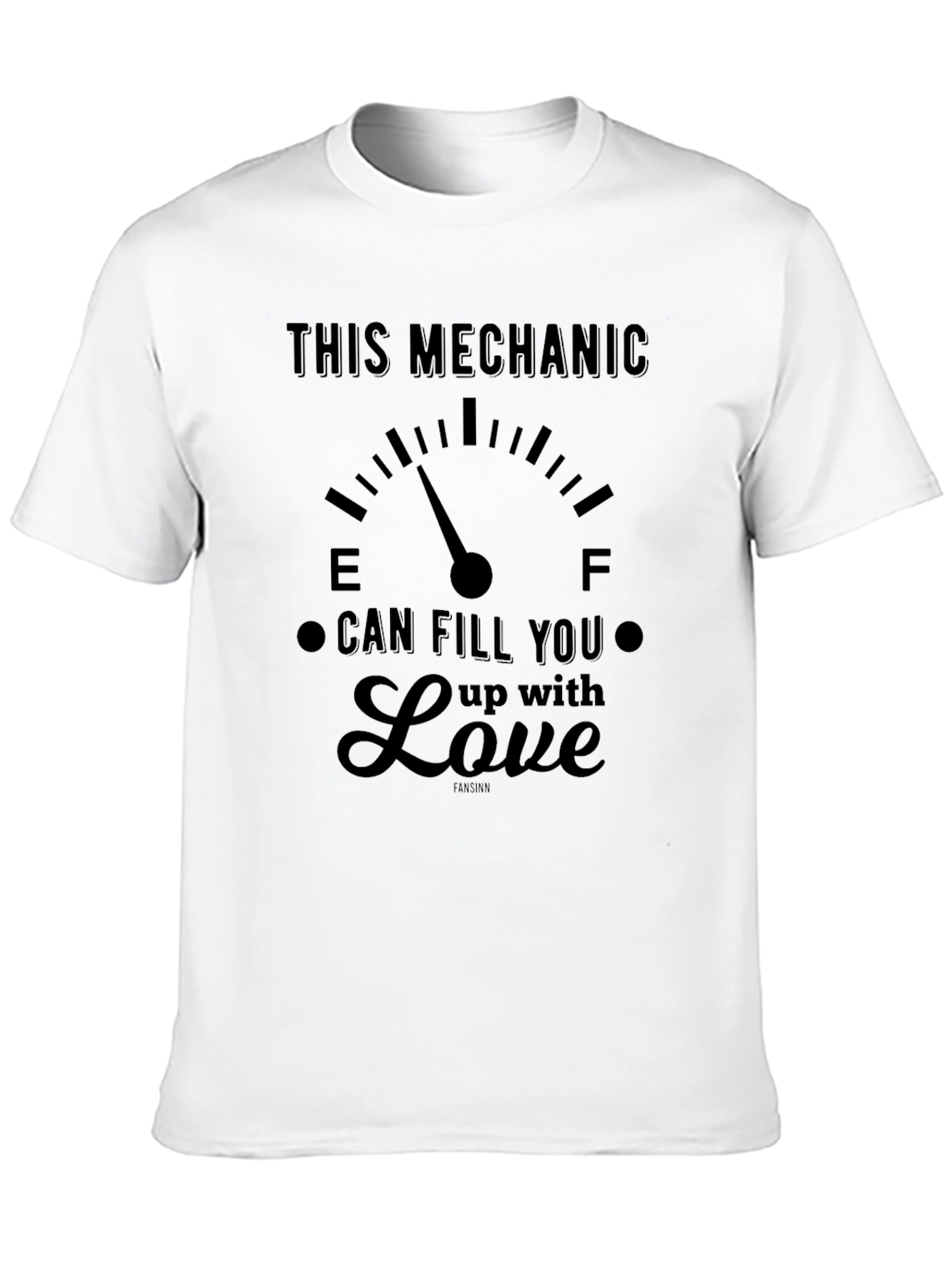 Mechanic Love T-Shirt - Fill Up With Love