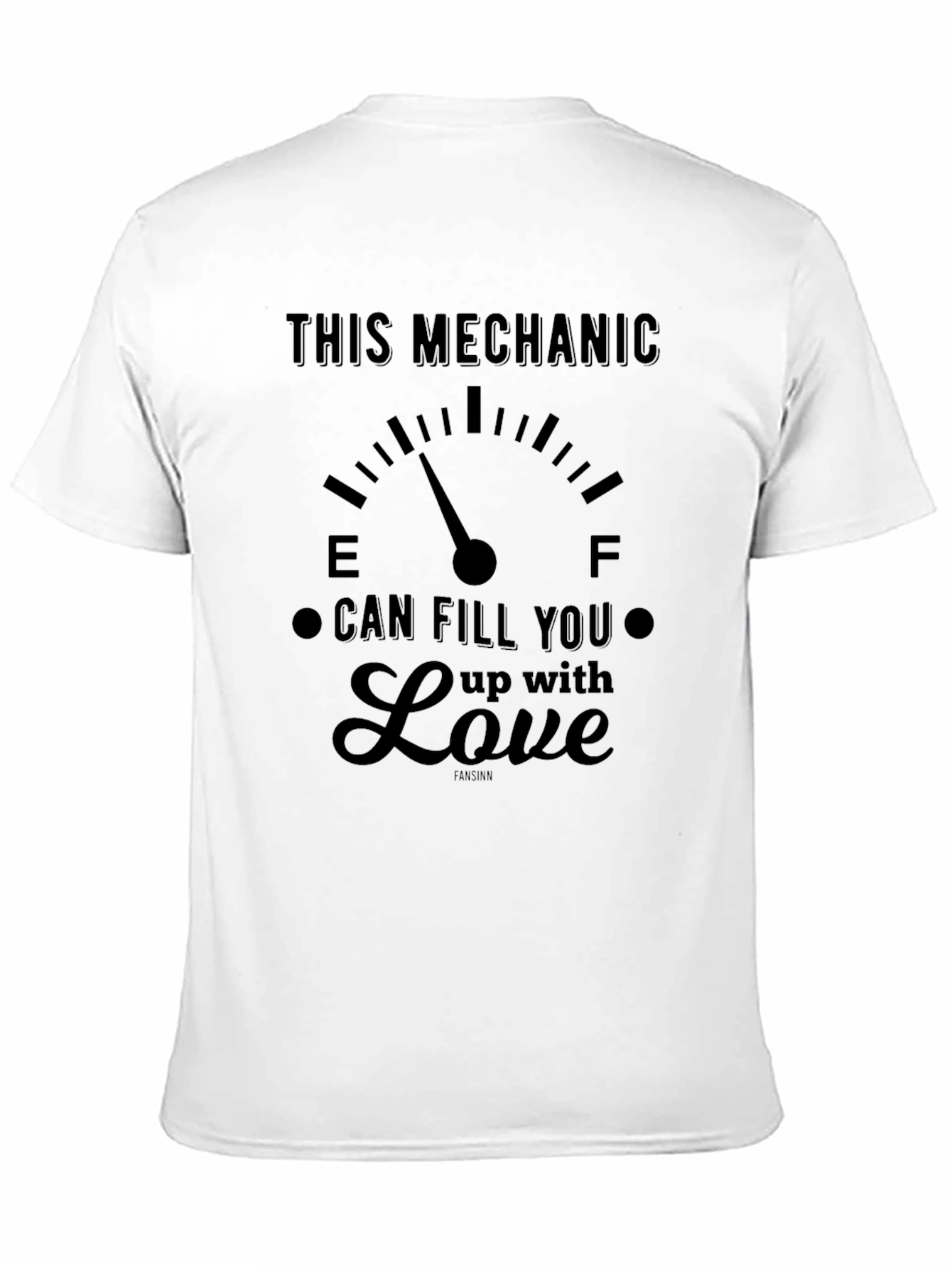 Mechanic Love T-Shirt - Fill Up With Love