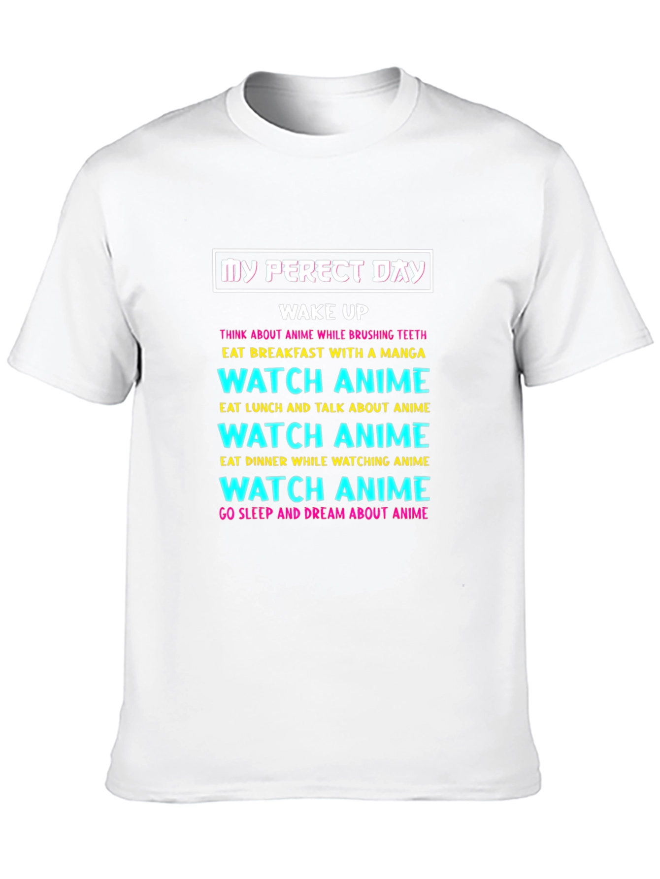 My Perfect Day Anime T-Shirt