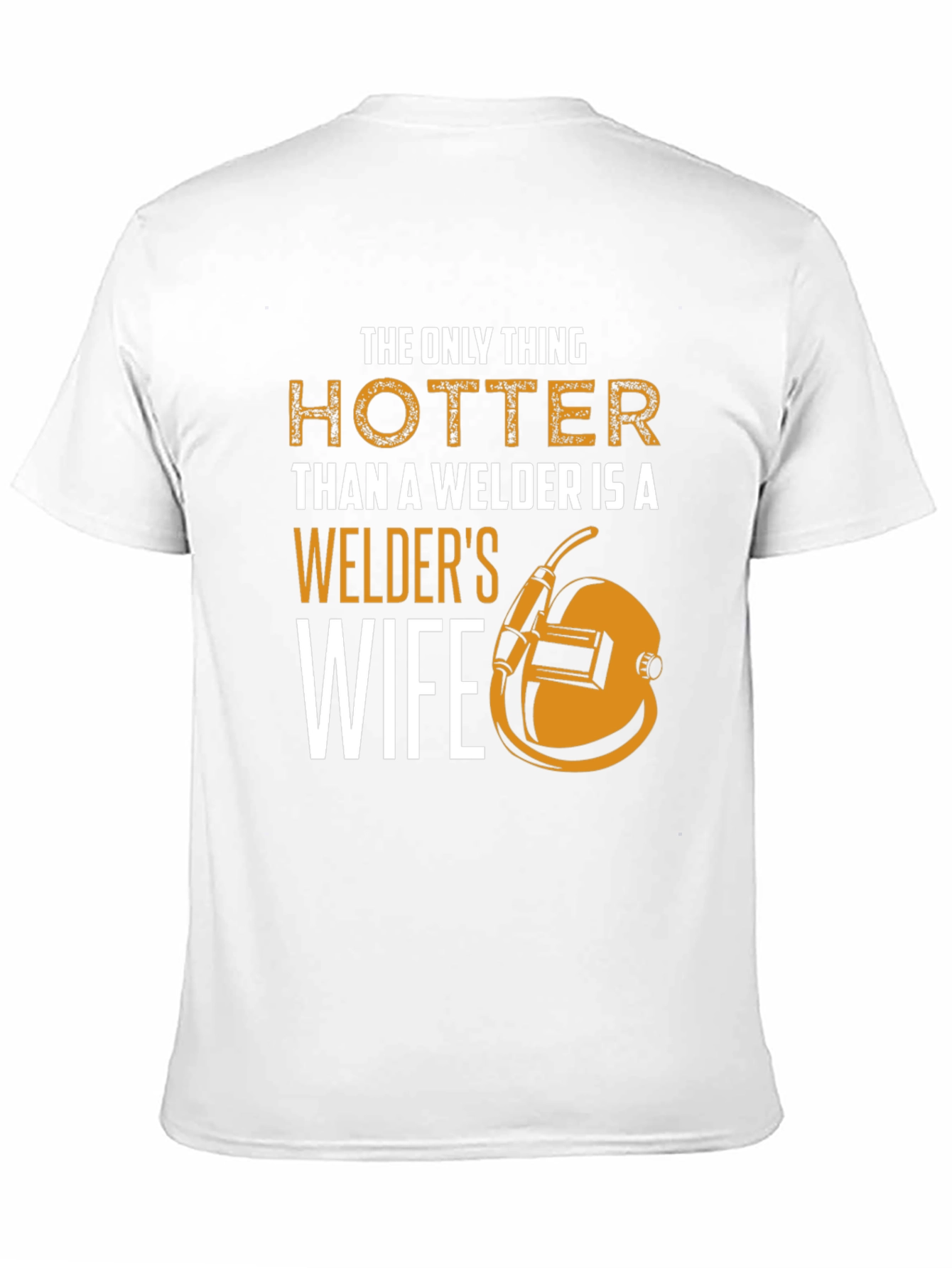 Welders Wife T-Shirt Funny Welder Gift