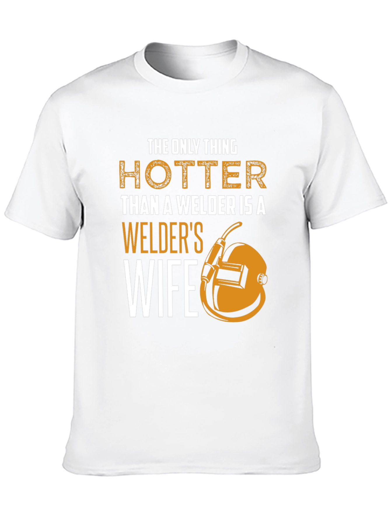 Welders Wife T-Shirt Funny Welder Gift