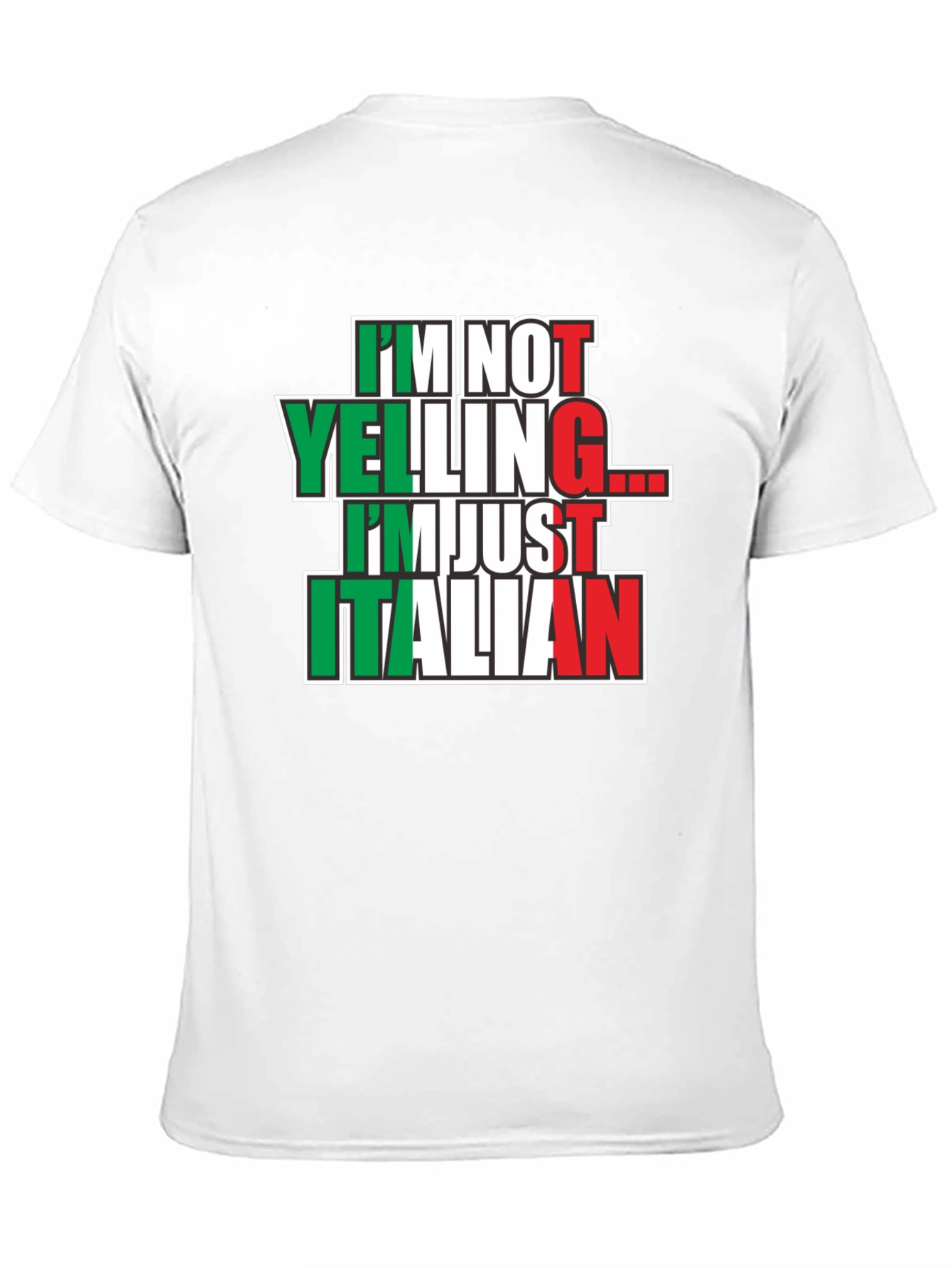 Im Not Yelling Im Just Italian T-Shirt