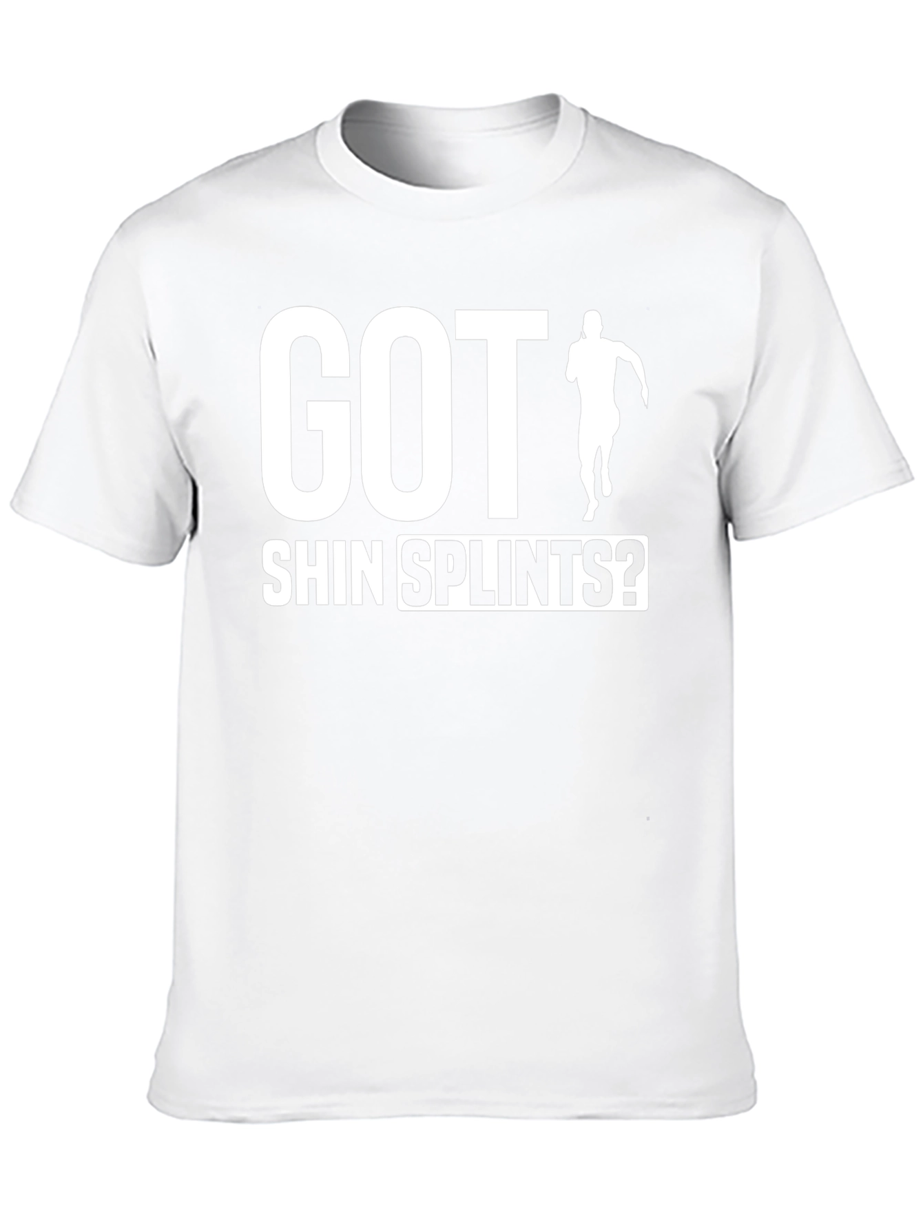 Got Shin Splints? Funny Running Graphic T-Shirt