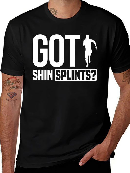 Got Shin Splints? Funny Running Graphic T-Shirt