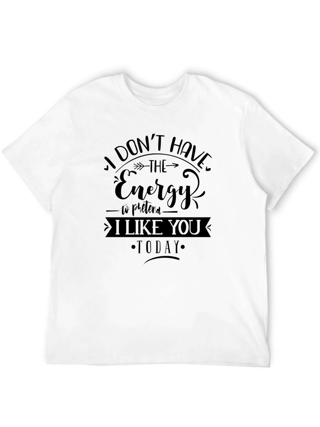 I Dont Have the Energy T-Shirt - Black