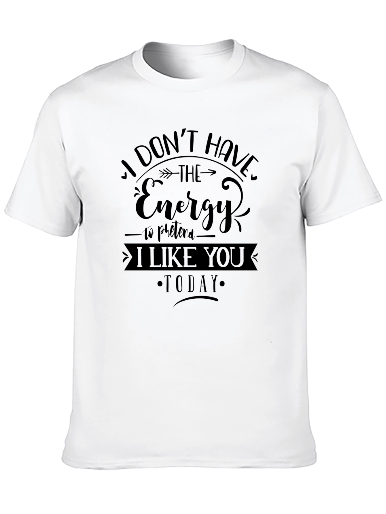 I Dont Have the Energy T-Shirt - Black