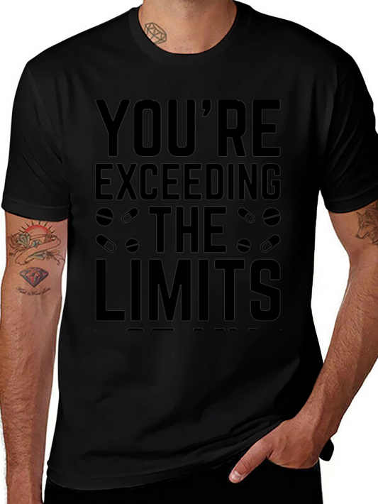 Youre Exceeding Limits Graphic Tee