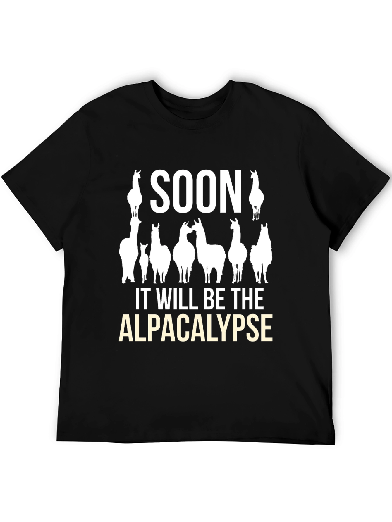 Alpacalypse T-Shirt: Soon It Will Be the Alpacalypse!