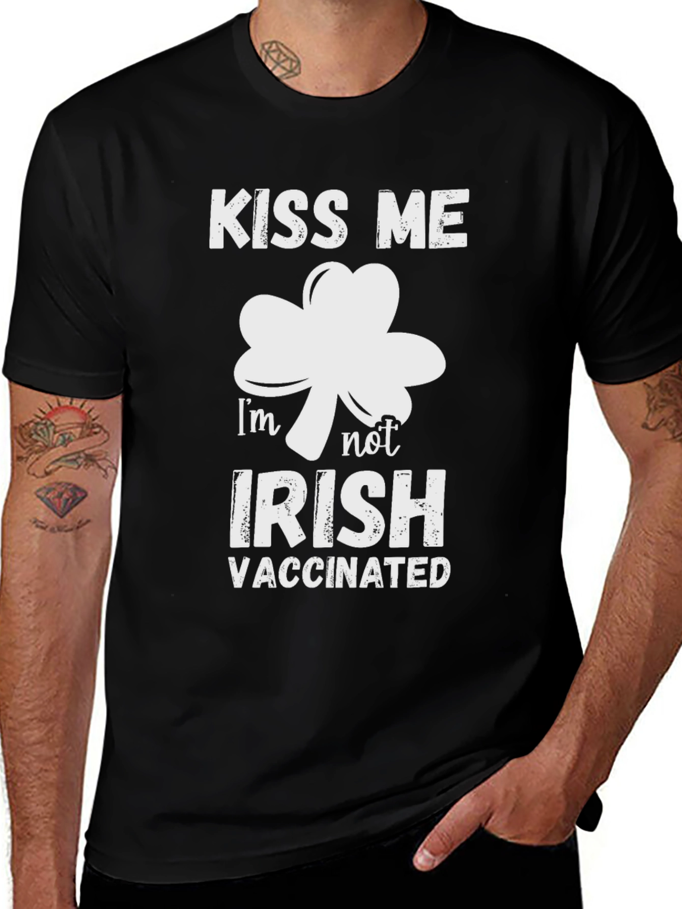 Kiss Me Im Not Irish Vaccinated T-Shirt