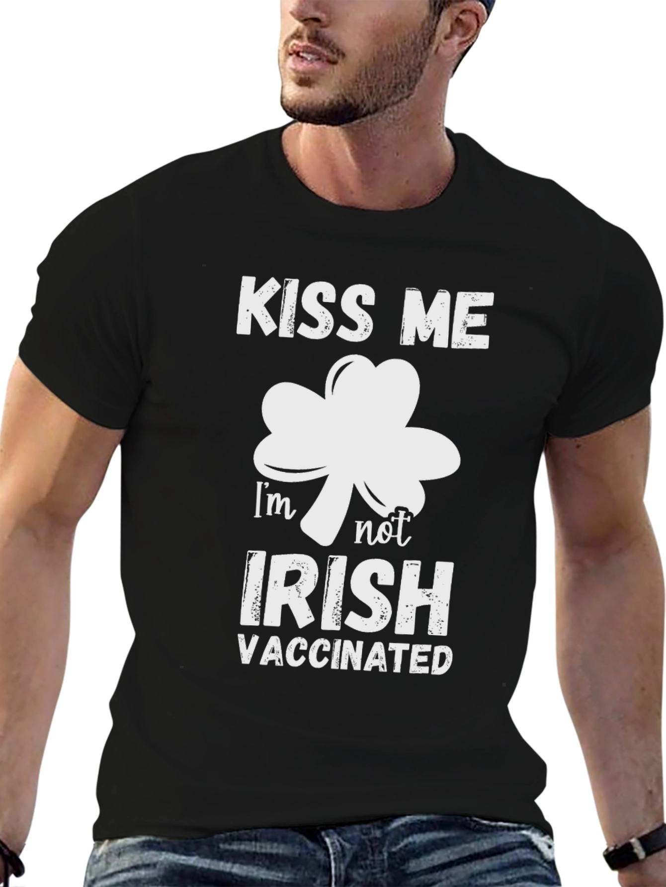 Kiss Me Im Not Irish Vaccinated T-Shirt
