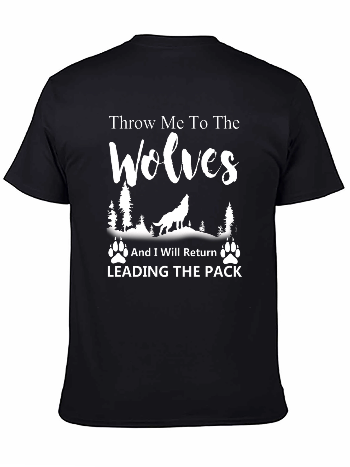 Throw Me to The Wolves T-Shirt