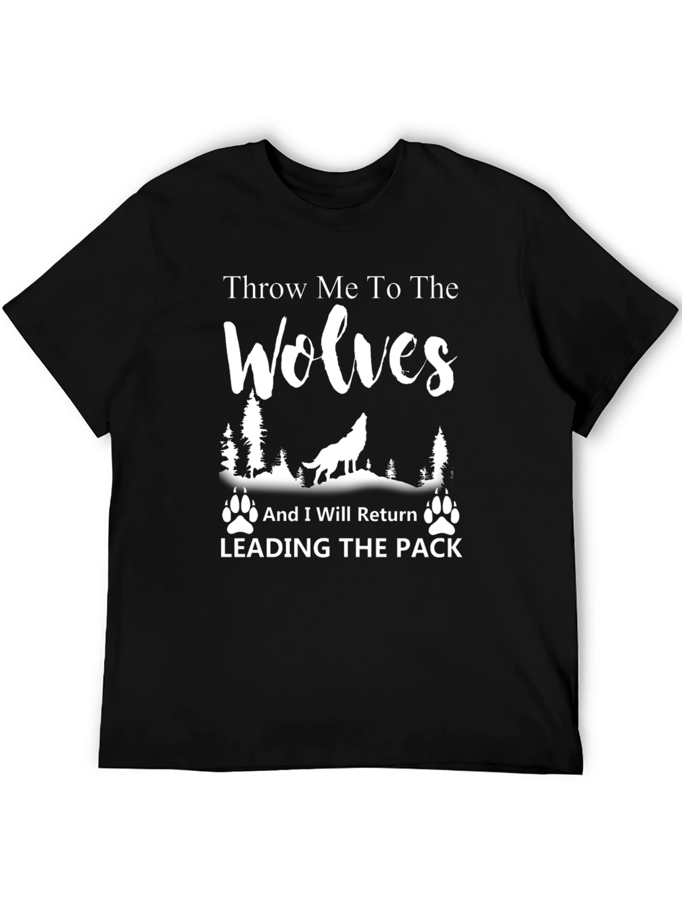 Throw Me to The Wolves T-Shirt