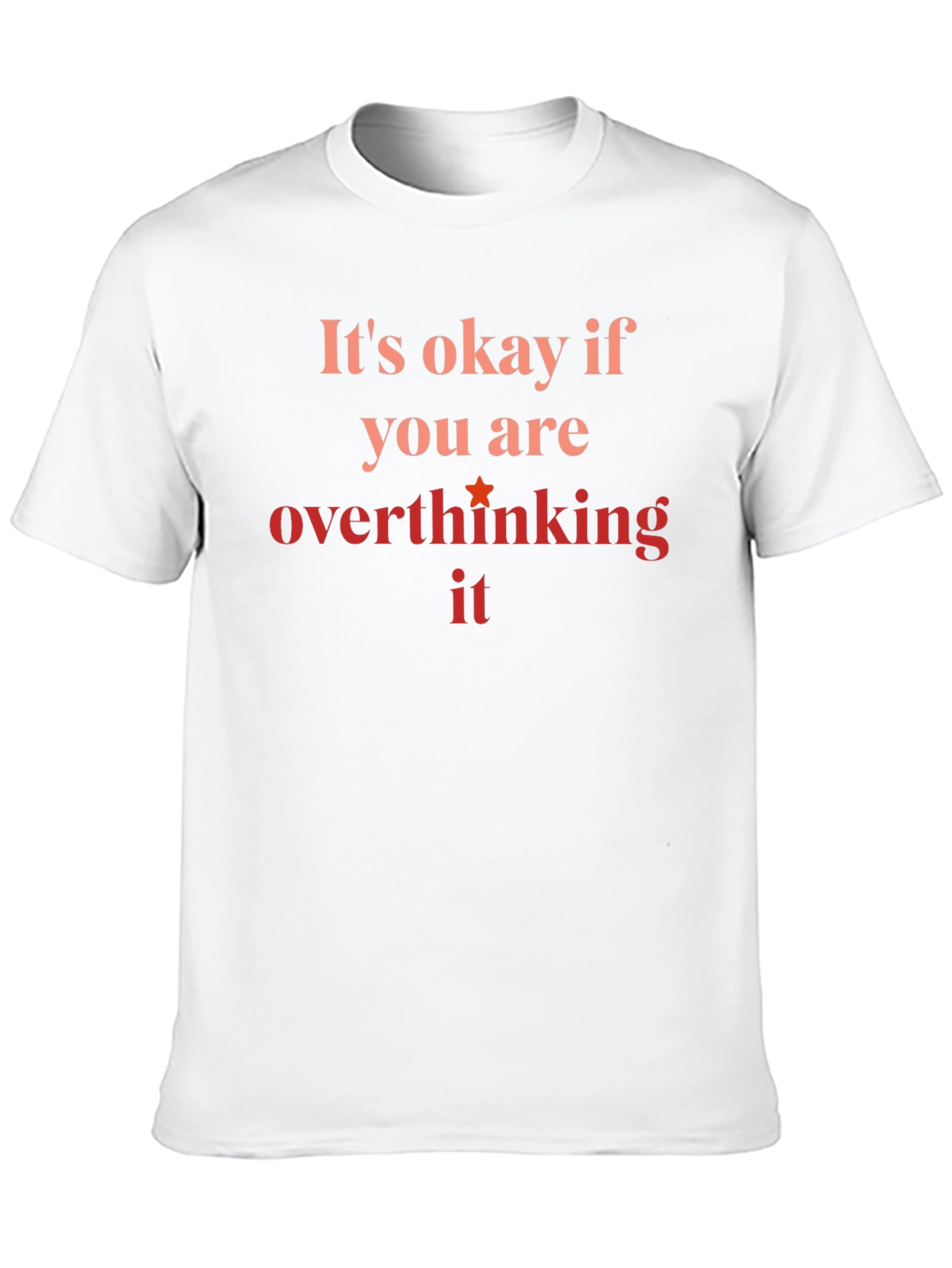 Its Okay If Youre Overthinking Black T-Shirt
