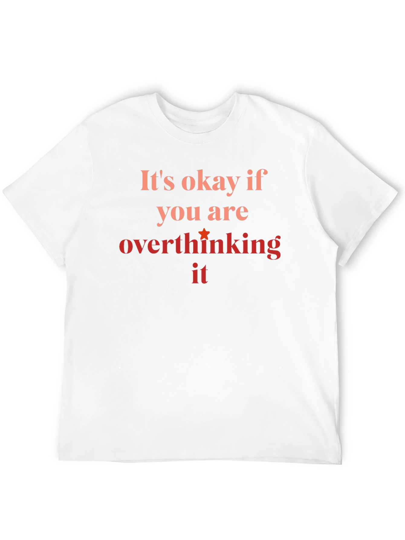 Its Okay If Youre Overthinking Black T-Shirt