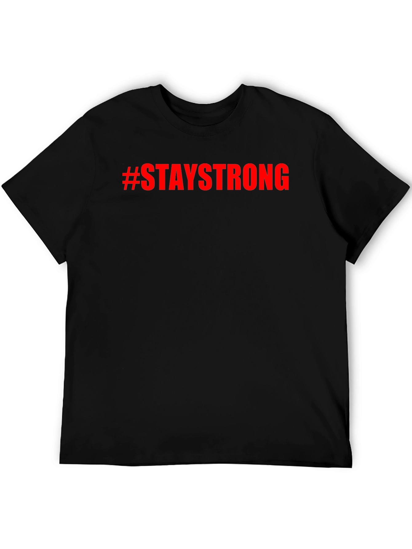 Stay Strong Graphic Tee - Black Unisex T-Shirt