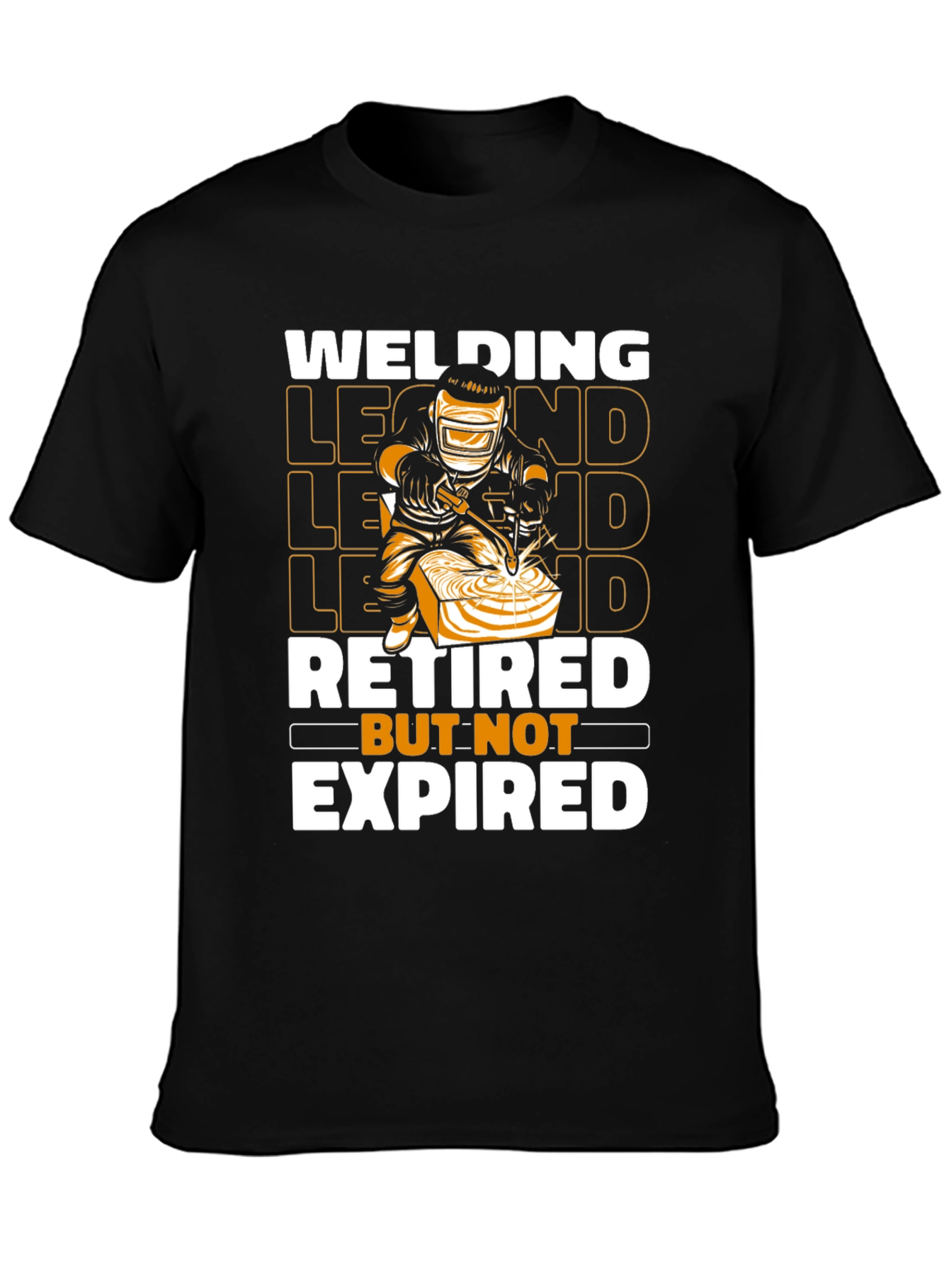 Welding Legend T-Shirt - Retired But Not Expired