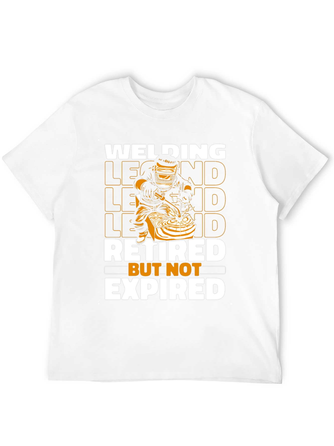 Welding Legend T-Shirt - Retired But Not Expired