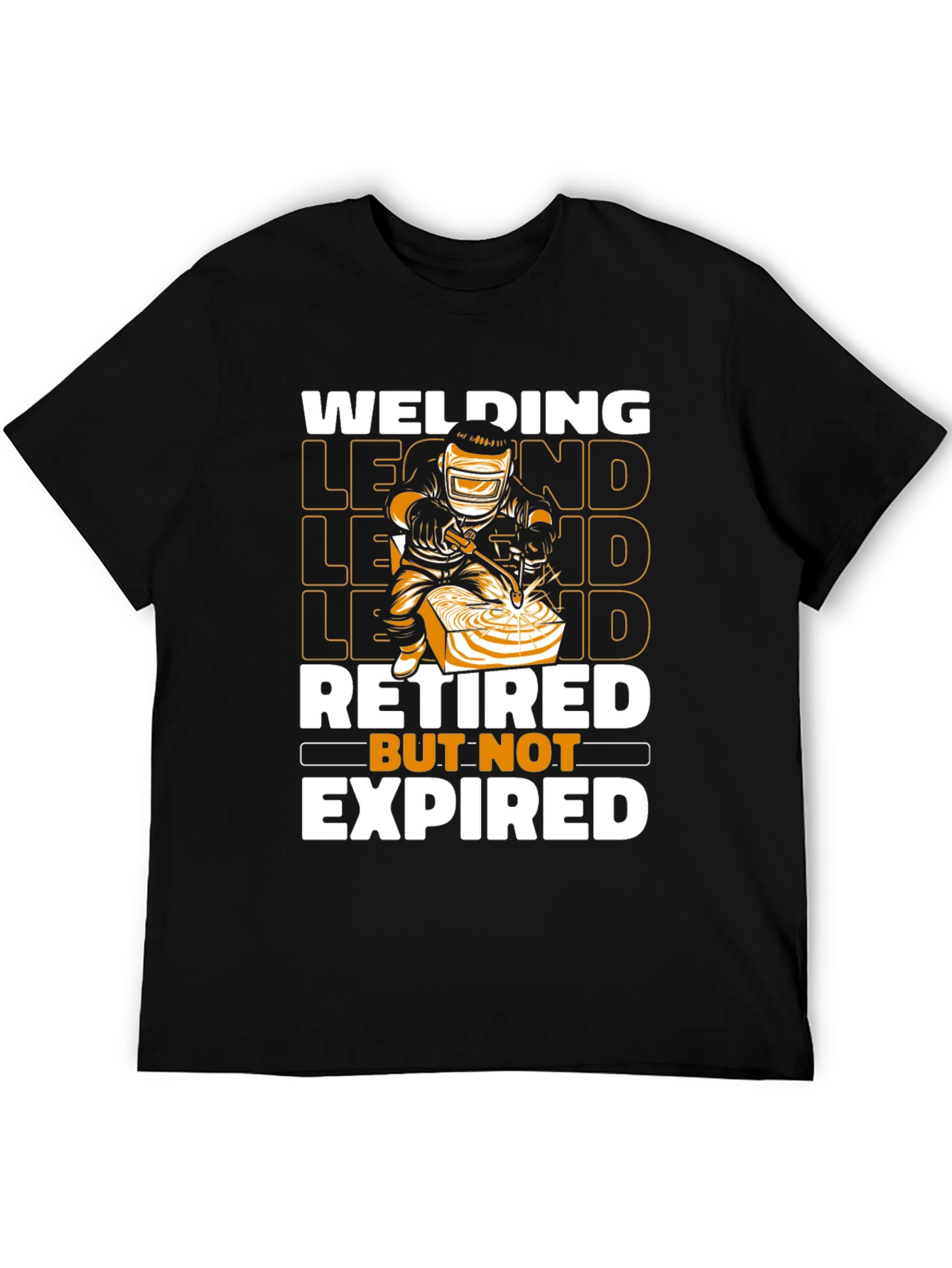 Welding Legend T-Shirt - Retired But Not Expired