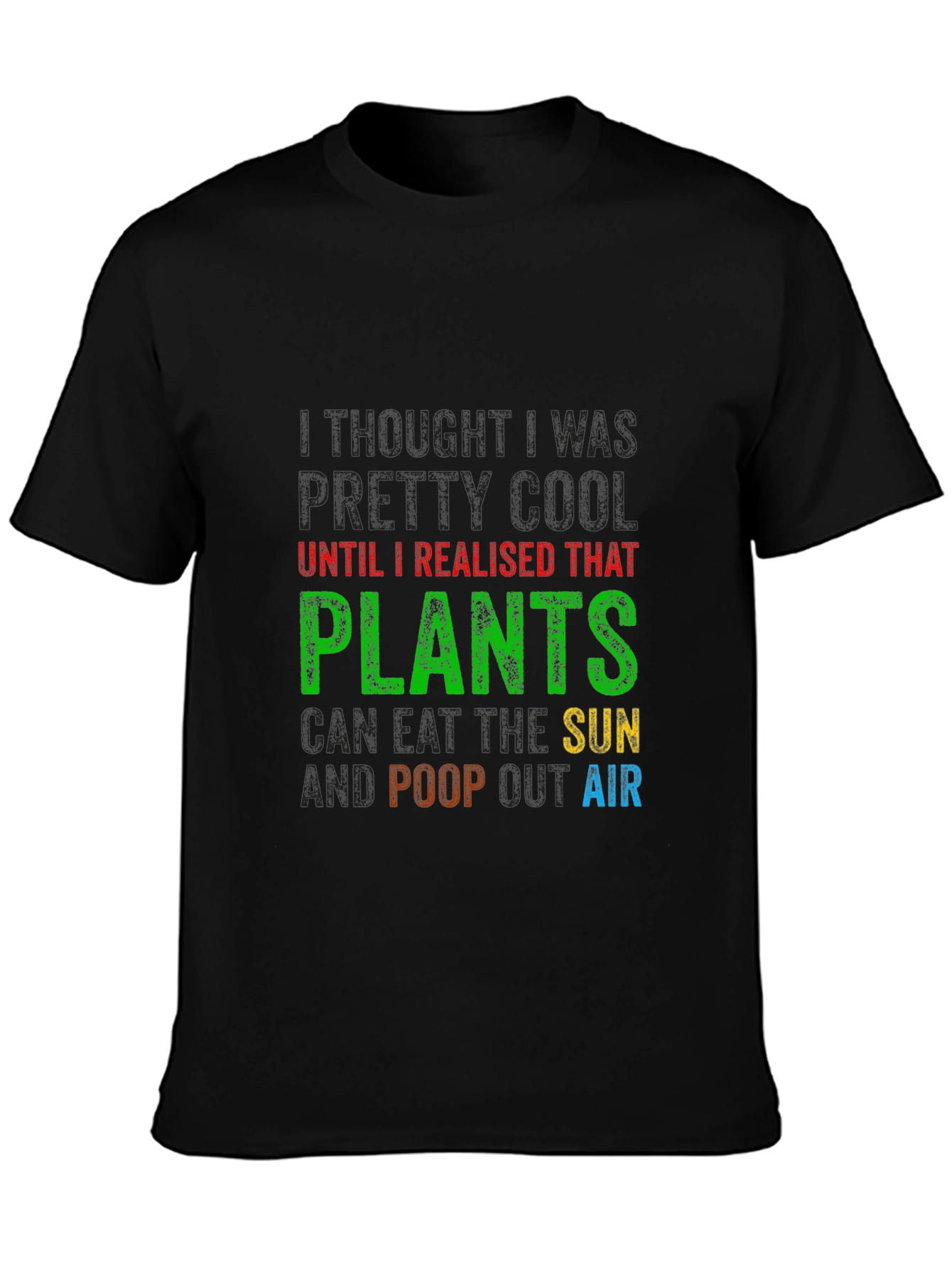 Funny Plants Eat Sun Poop Air T-Shirt
