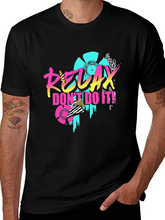 Relax Dont Do It! Graphic Tee - Retro 80s Style
