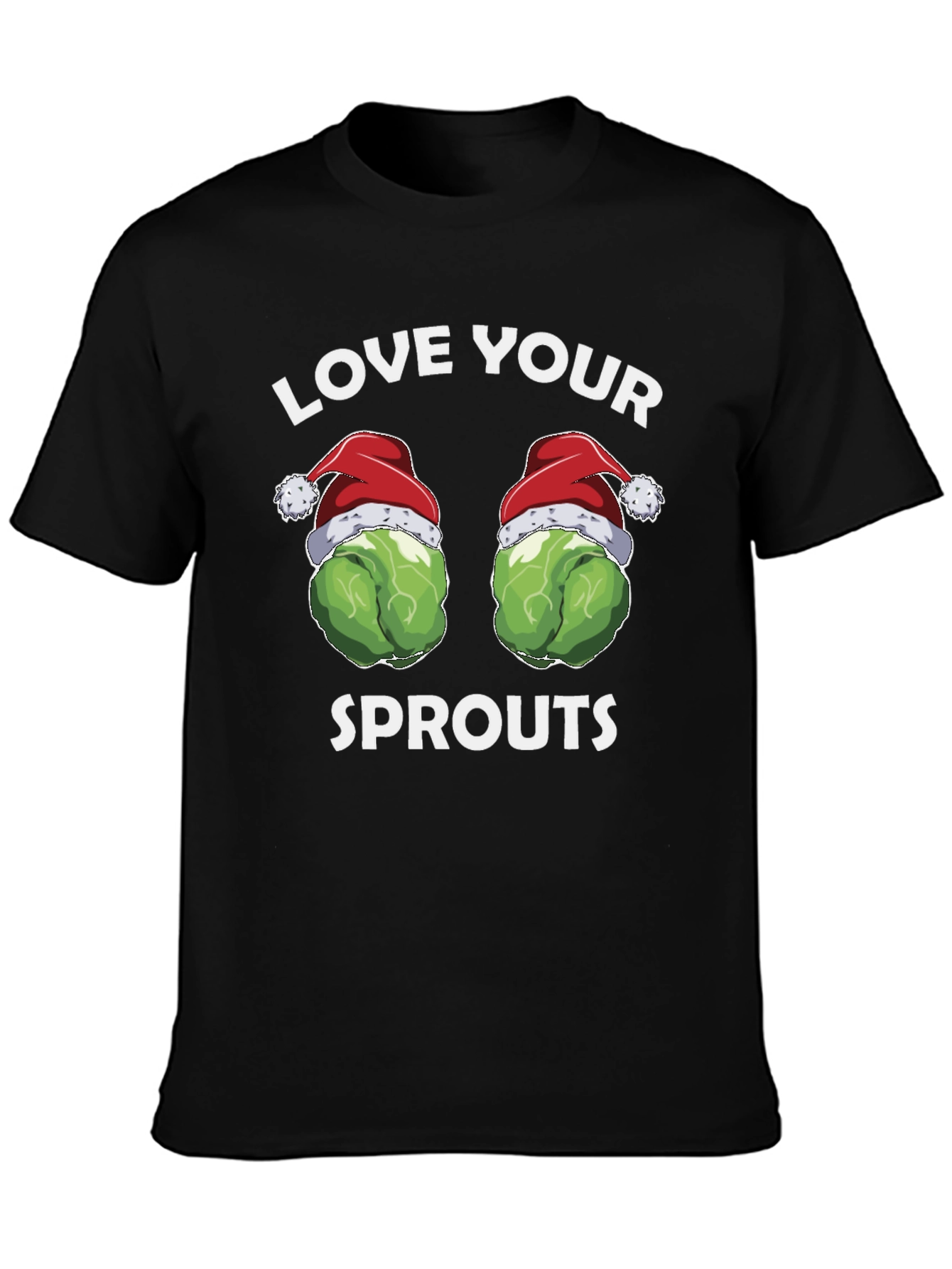 Love Your Sprouts Funny Holiday T-Shirt