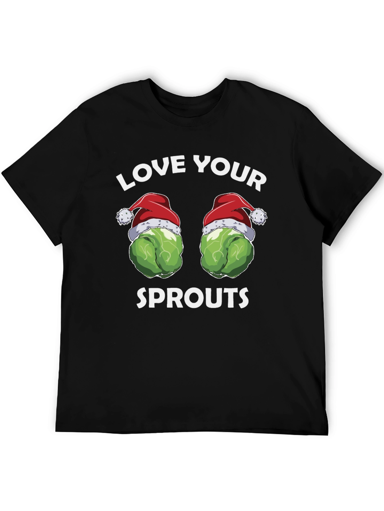 Love Your Sprouts Funny Holiday T-Shirt