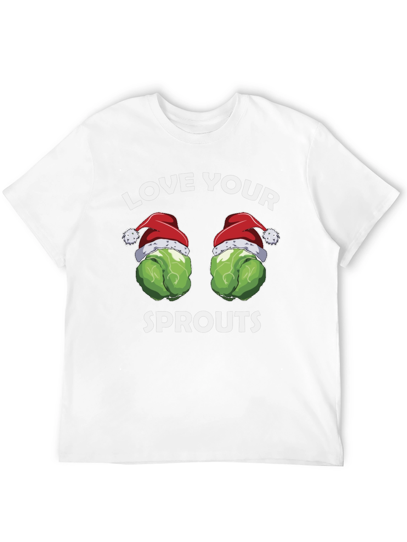 Love Your Sprouts Funny Holiday T-Shirt